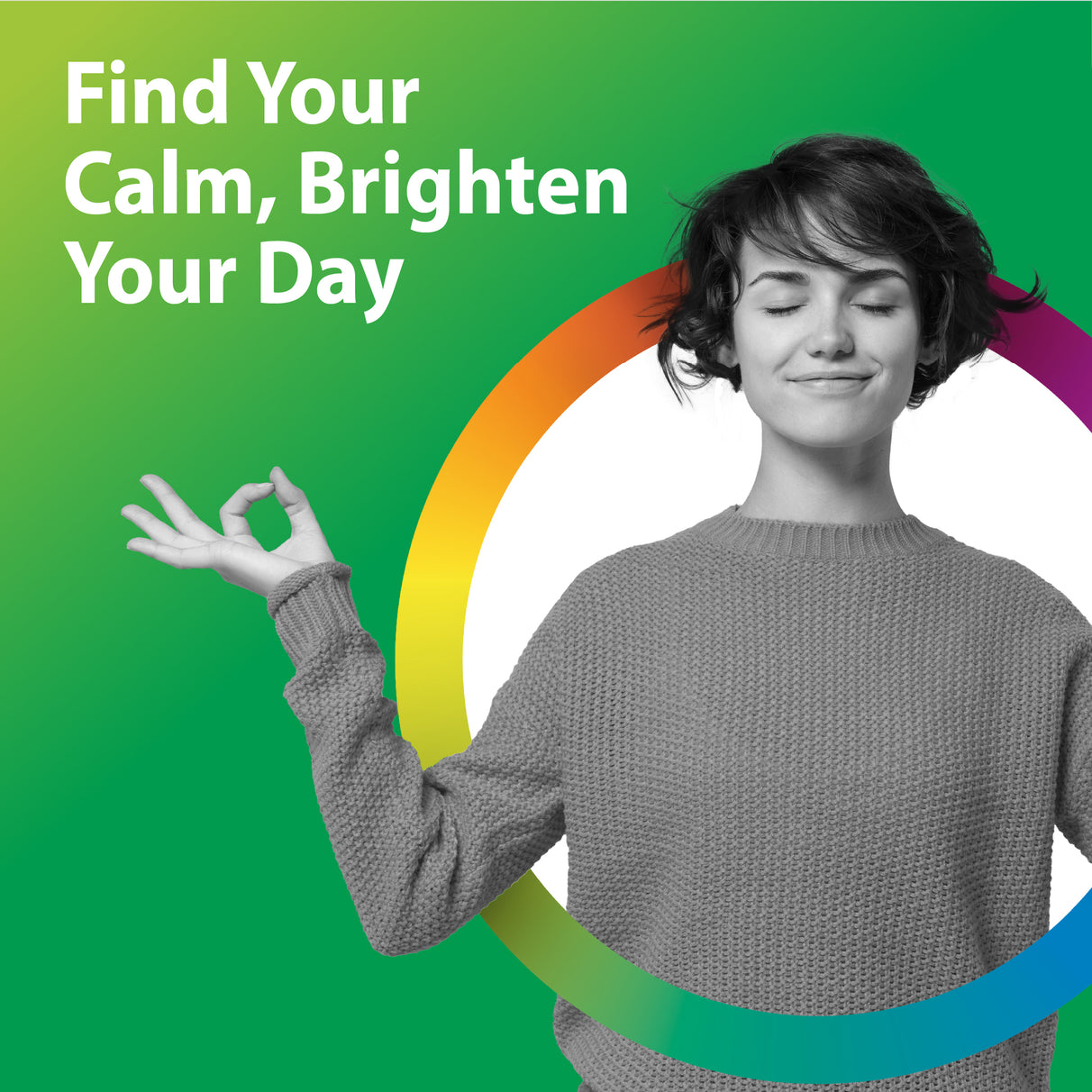 A young woman meditates with closed eyes and hands in mudra. Graphic text: 'Find Your Calm, Brighten Your Day'.