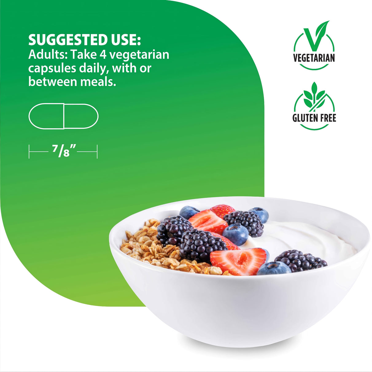 Product highlights graphic stating Suggested Use: Adults: 4 vegetarian capsules daily, capsule measures 7/8', Vegetarian, Gluten Free.